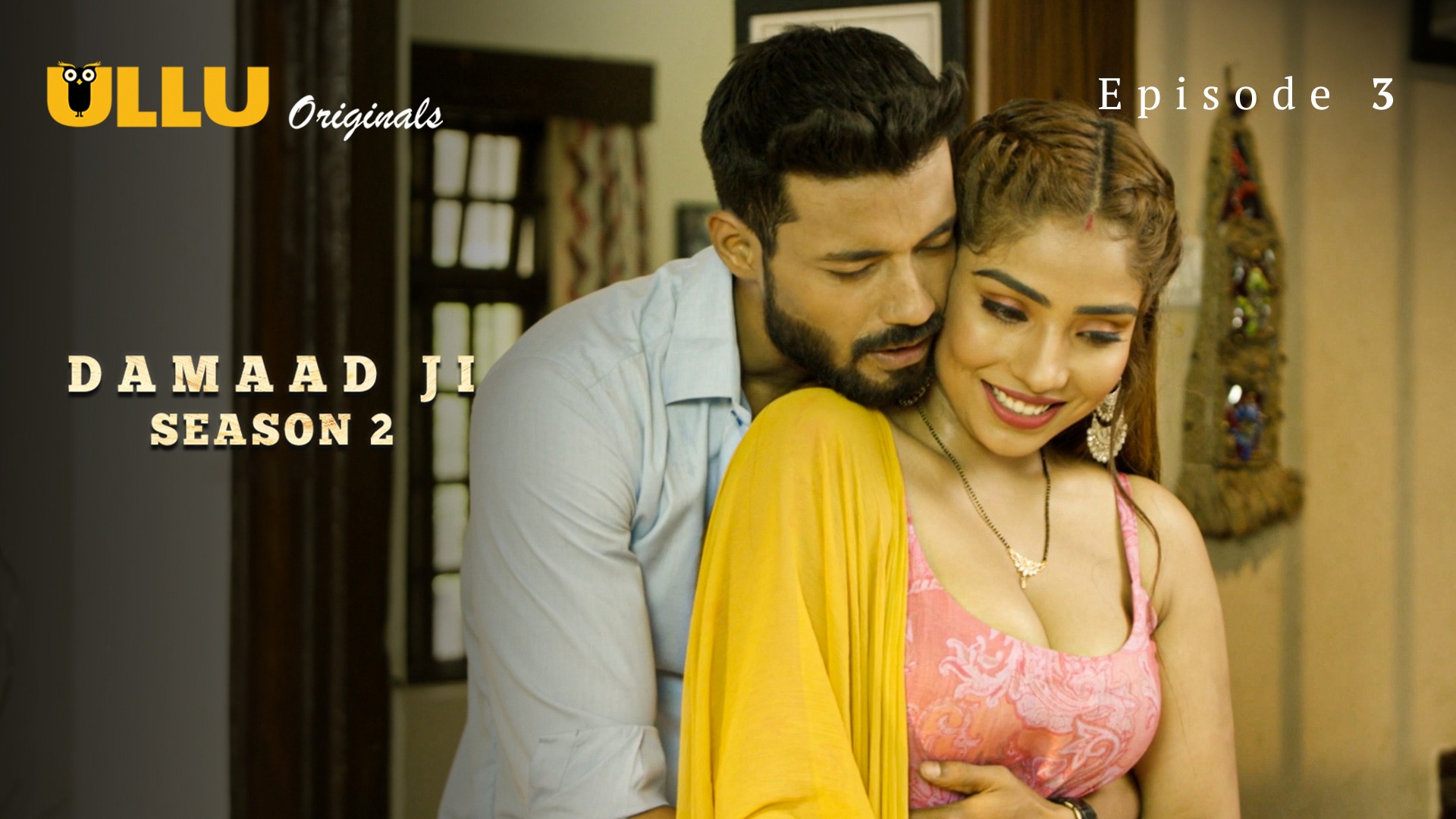 Damaad Ji Part 2 E03 Palang Tod ULLU Hot Web Series