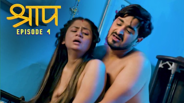 Shraap E04 Hulchul Hindi Hot Web Series
