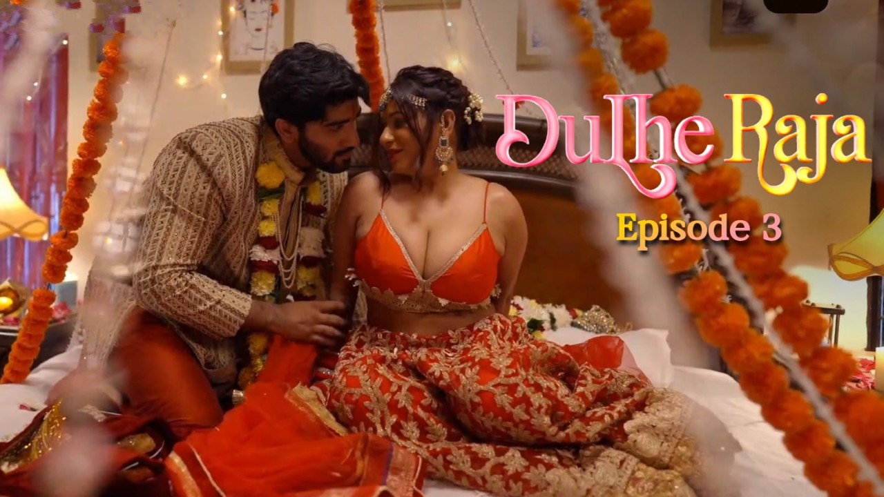 Dulhe Raja S01 E03 9redmovies Hot Web Series