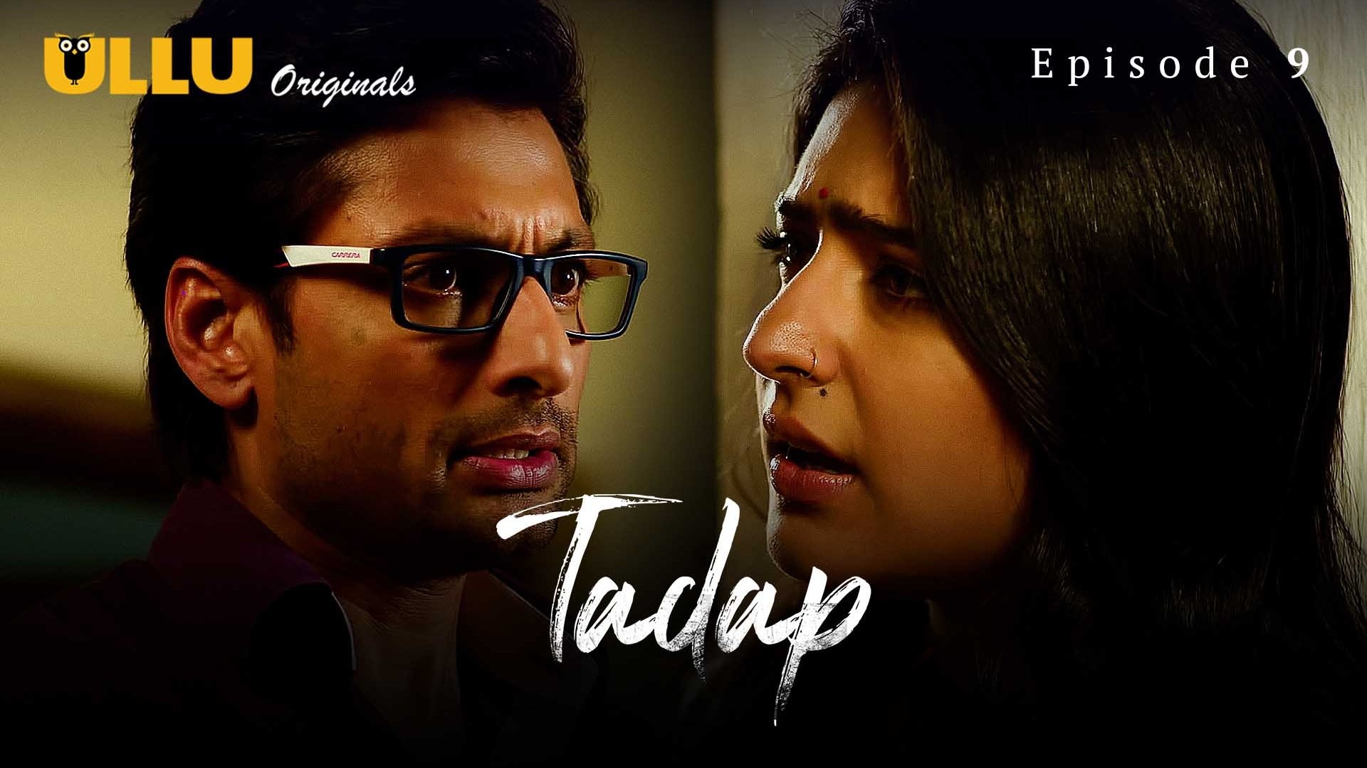 Tadap Episode 9 Ullu Hindi Hot Web Series