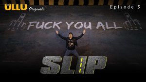 Slip Ullu All Episode