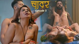 Chaddar Episode 3 Hitprime Hindi Hot Web Series