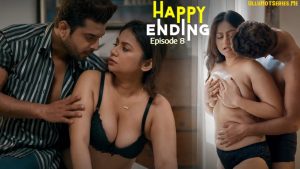 Happy Ending Episode 8 Ullu Hindi Hot Web Series