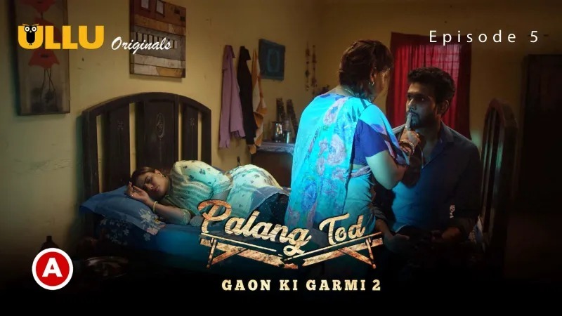 Palang Tod Gaon Ki Garmi S02 Part 2 E05 Hindi Hot Web Series – Ullu