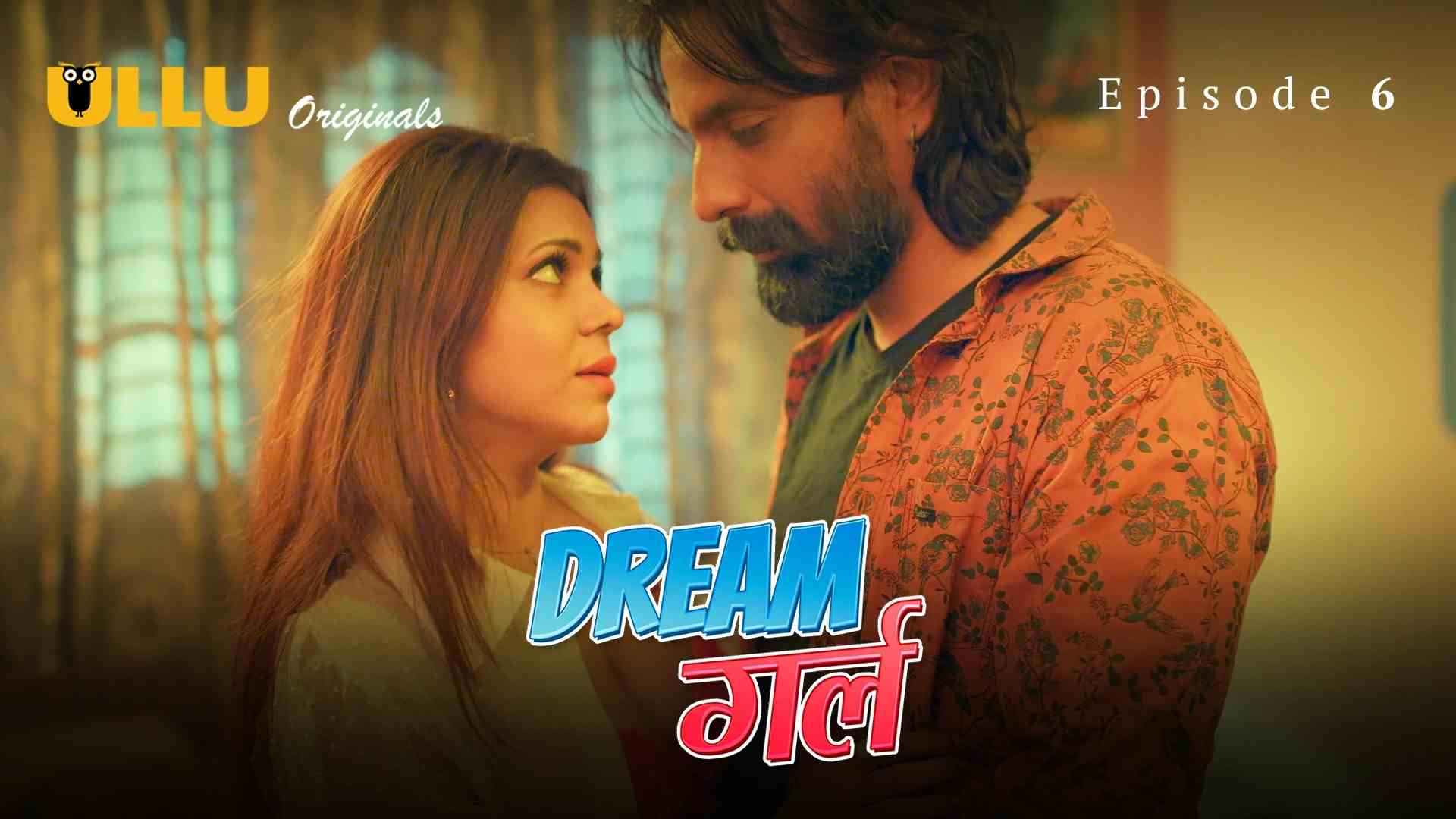 Dream Girl Episode 6