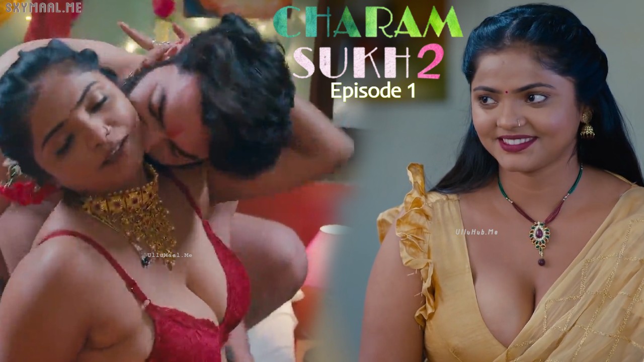 Charmsukh 2 Episode 1