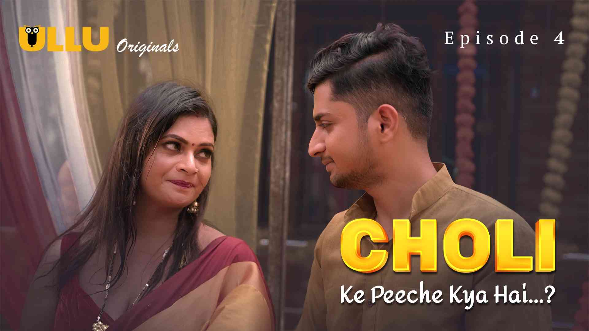 Choli Ke Peeche Kya Hai Episode 4